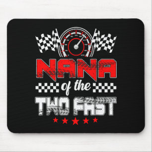 Nana Of The Two Fast Second Birthday Racing Car Fa Mouse Pad