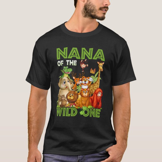 Nana Of The Wild One Birthday Animal Safari Jungle T-Shirt (Front)