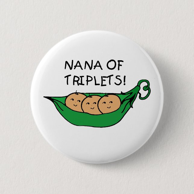 Nana of Triplets Pod Pinback Button (Front)