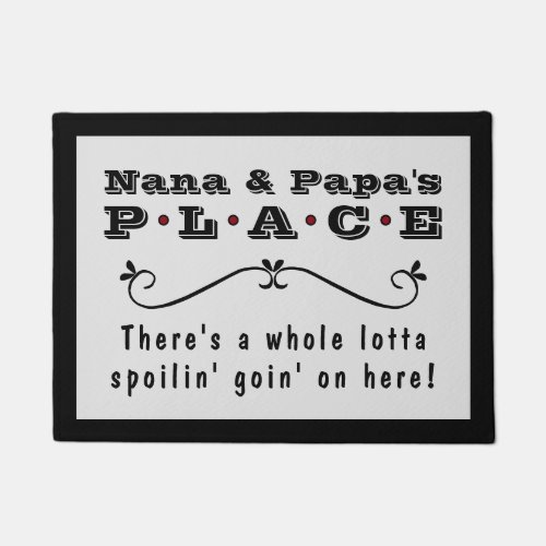Nana  Papas Place Whole Lotta Spoilin Doormat