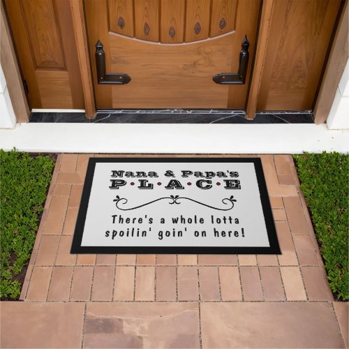 Nana  Papas Place Whole Lotta Spoilin Goin On Doormat