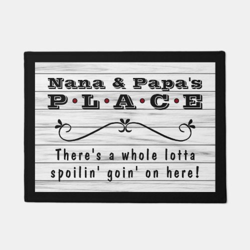 Nana  Papas Place Whole Lotta Spoilin Rustic Doormat