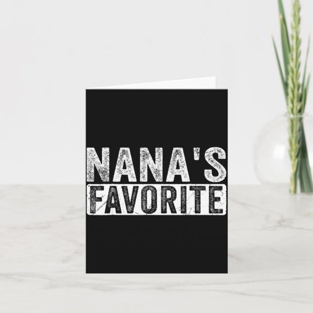 Nana’s Favorite Cute Family Granhild Quote Proud G Card (Front)