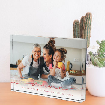 Nana Script Overlay | We Love You Photo Block by IYHTVDesigns at Zazzle