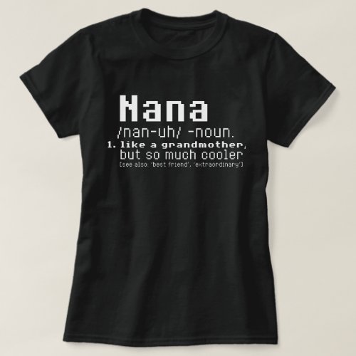 Nana T shirt _  Nana Definition _ Nana Grandmother