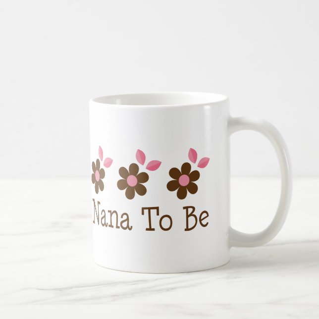 Nana To Be Coffee Mug (Right)