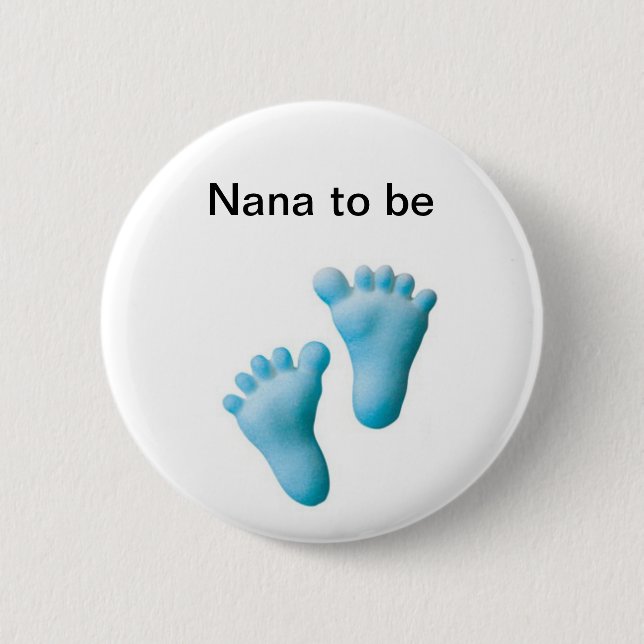Nana to be pinback button (Front)