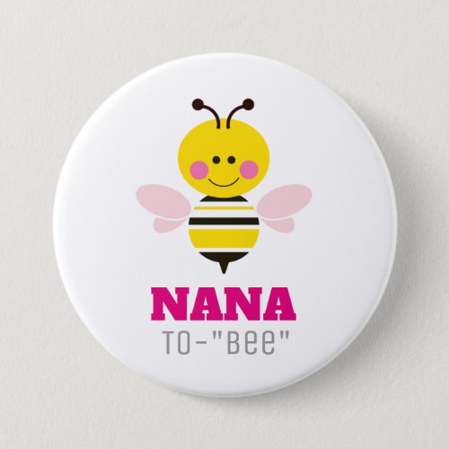 Nana to Bee Baby Announcement Cartoon Pinback Button