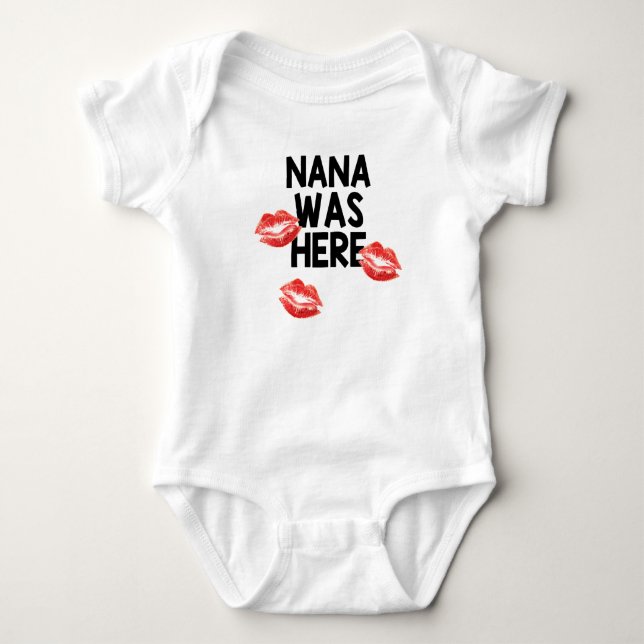 Nana Was Here Kisses Baby Bodysuit (Front)