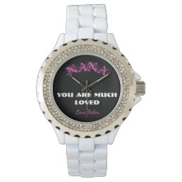 Nana You Are Loved Cool Gift For Grandma Chic Cute Watch