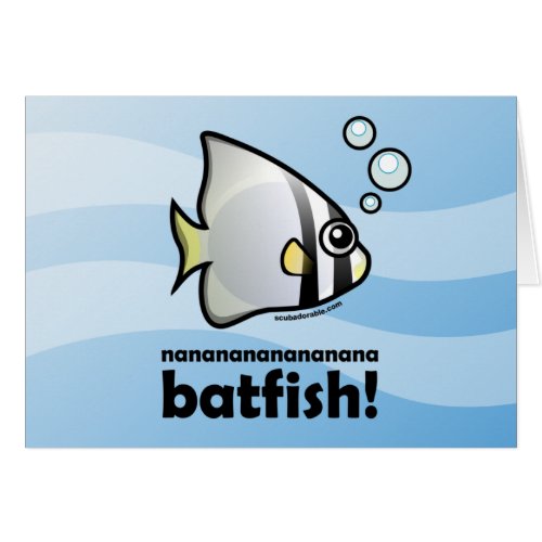 nananananananana Batfish