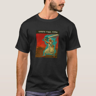 Nana's Final Form T-Shirt
