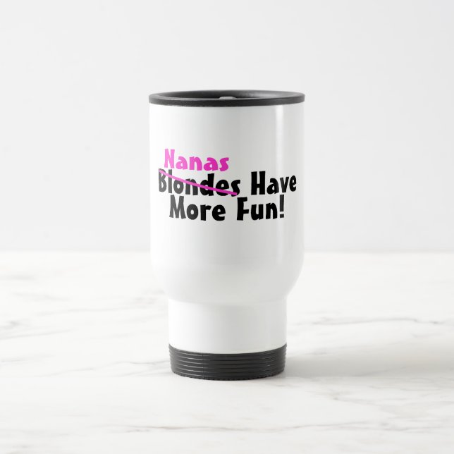 Nanas Have More Fun Pink Travel Mug (Center)