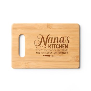 Nana's Kitchen  Memories Are Made Mother's Day Cutting Board by FidesDesign at Zazzle