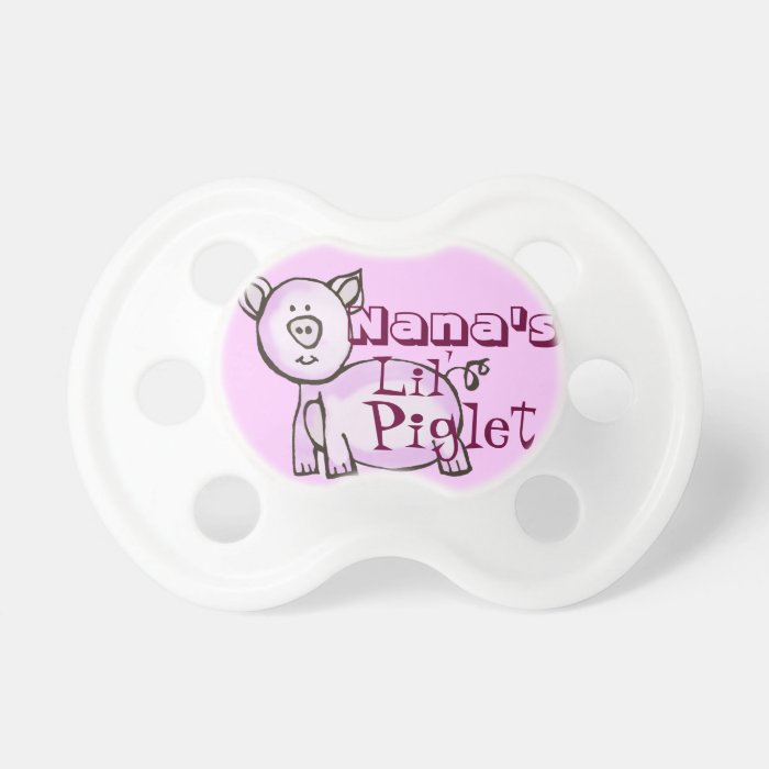 Nana's lil' piglet pacifiers