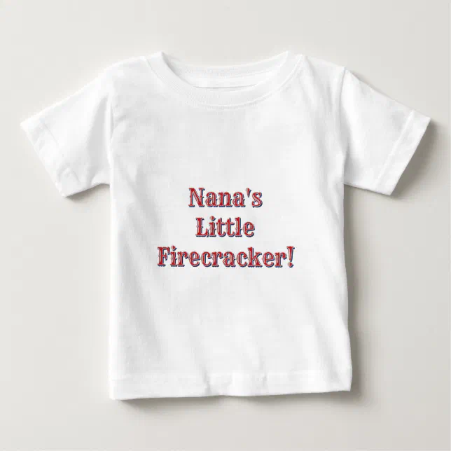 Nana's Little Firecracker! USA 250 Fireworks Baby T-Shirt | Zazzle