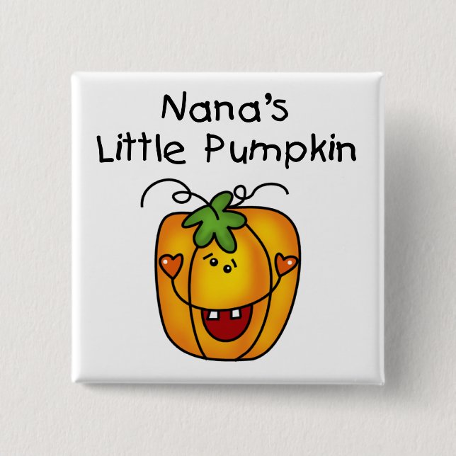 Nana's Little Pumpkin T-shirts and Gifts Pinback Button (Front)