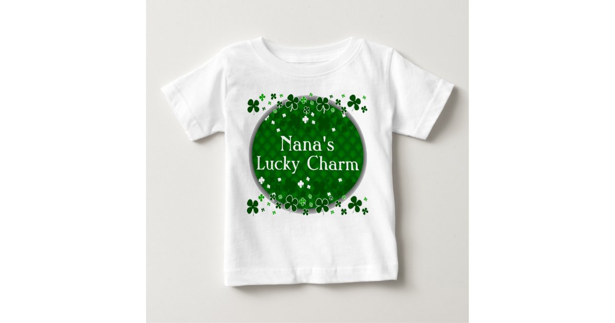Nana S Lucky Charm St Patrick S Day Baby Baby T Shirt Zazzle Com