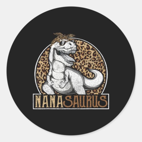 Nanasaurus Dinosaur Nana Leopard Shirt  Classic Round Sticker