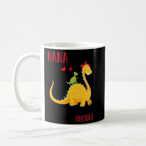 Nanasaurus Like A Normal Grandma But More Awesome  Coffee Mug
