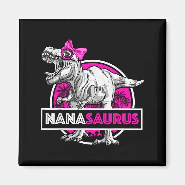 Nanasaurus T-rex Matching Funny Grandma Saurus Din Magnet (Front)
