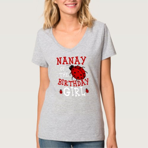 Nanay Of The Birthday Girl Ladybug Bday Party T_Shirt