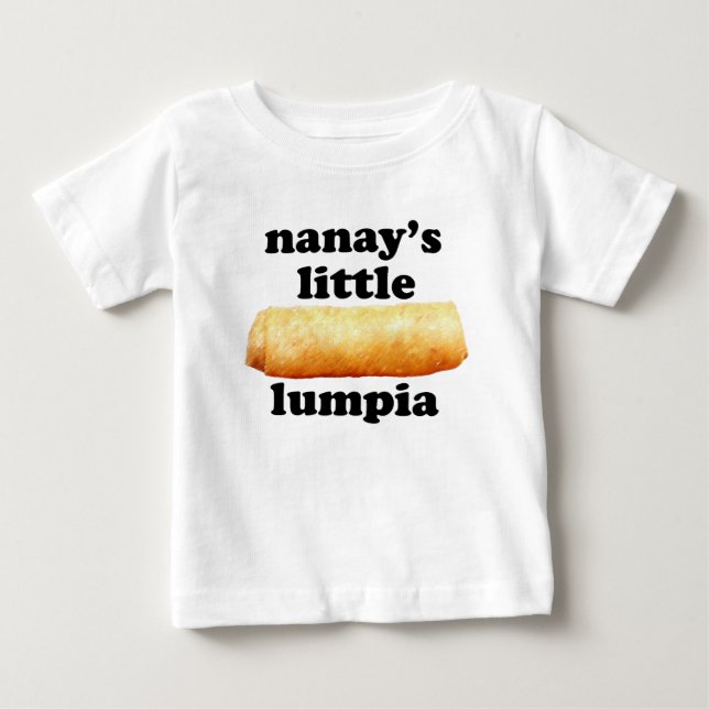 Nanay's Little Lumpia Baby T-Shirt (Front)