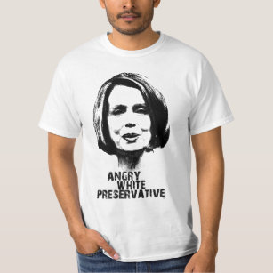 Nancy Pelosi: Angry White Preservatve T-Shirt