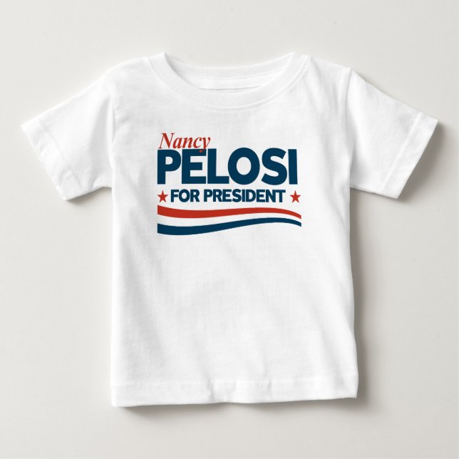 Nancy Pelosi for President Baby T-Shirt (Front)
