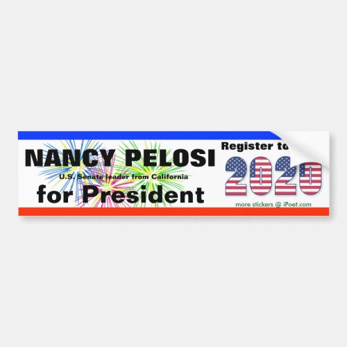 NANCY PELOSI FOR PRESIDENT in 2020 _ Bumper Sticker