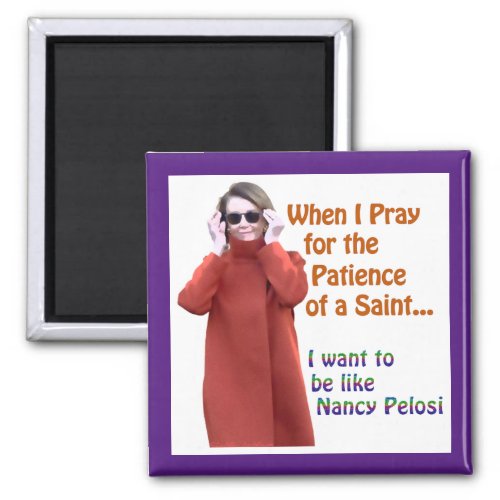 Nancy Pelosi has the Patience of a Saint Magnet