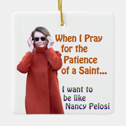 Nancy Pelosi has the Patience of a Saint Ornament