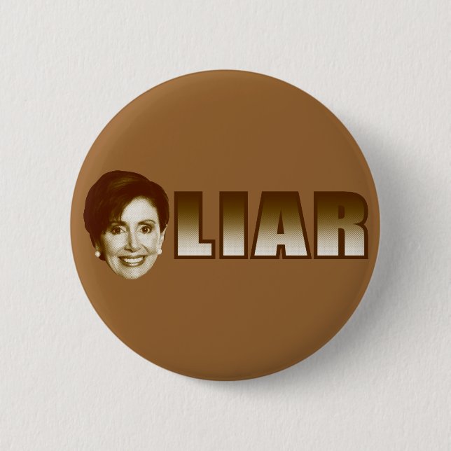 Nancy Pelosi is a Liar Pinback Button (Front)