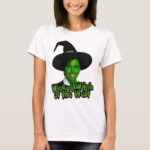 Nancy Pelosi Wicked Witch of the West T_Shirt
