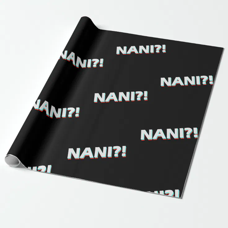 Nani?! Funny Anime Lover Fan Gift Wrapping Paper | Zazzle