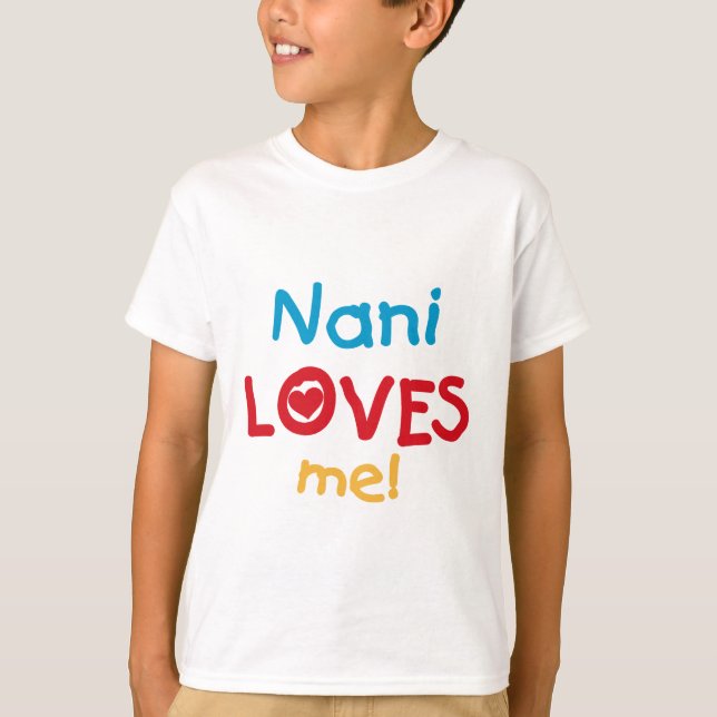 Nani Loves Me T-shirts and Gifts (Front)