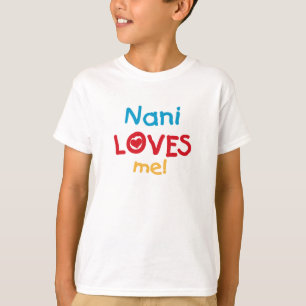 Nani Loves Me T-shirts and Gifts