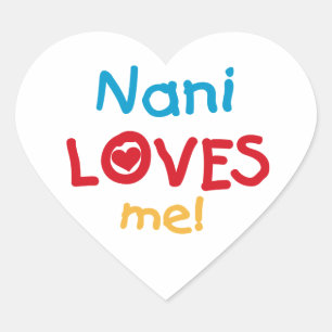 Nani Loves Me T-shirts and Gifts Heart Sticker