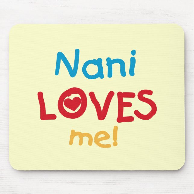 Nani Loves Me T-shirts and Gifts Mouse Pad (Front)