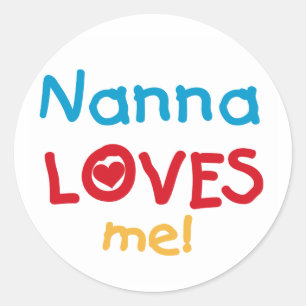 Nanna Loves Me T-shirts and Gifts Classic Round Sticker