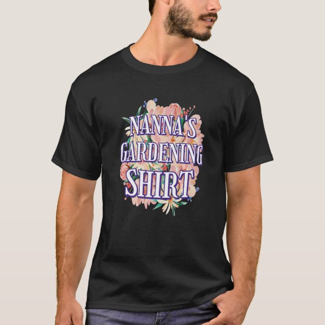 Nanna'S Gardening  Grandma Gardening and Gardener T-Shirt (Front)