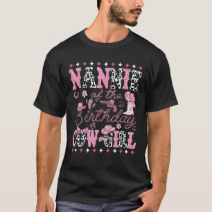 Nannie Of The Birthday Cow Girl Pink Rodeo Nannie T-Shirt