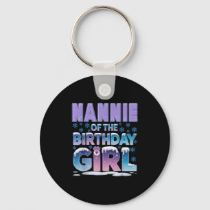 Nannie Of The Birthday Girl Snowflakes Themed Matc Keychain
