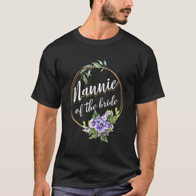 Nannie Of The Bride Wedding Bridal Shower Nannie M T-Shirt (Front)