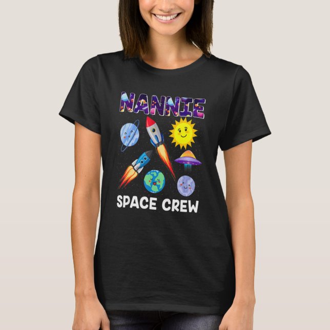 Nannie Space Crew Nannie Of The Birthday Boy Astro T-Shirt (Front)