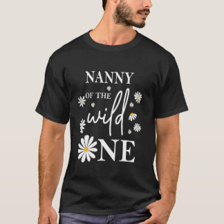 Nanny 1st Birthday Wild One Daisy Flower Party Fam T-Shirt