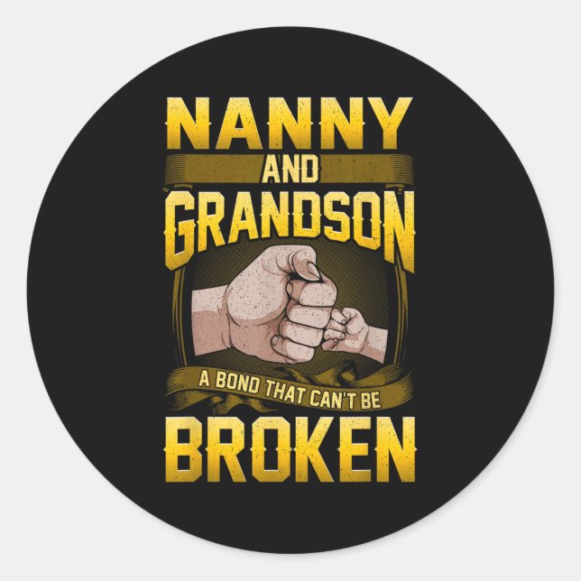 Nanny And Grandson A Bond That Can't Be Broken Shi Classic Round Sticker (Front)