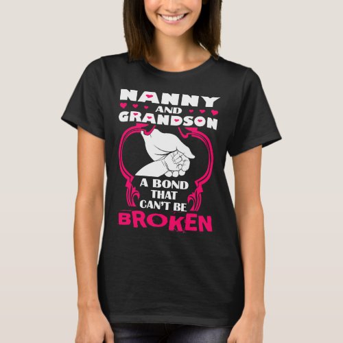 Nanny And Grandson Bond That Cant Be Broken T_Shirt