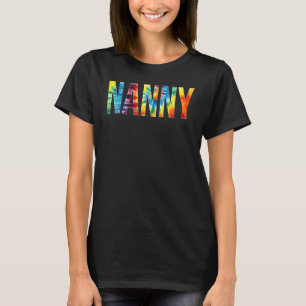 Nanny Appreciation Day Tie Dye For Women For Work T-Shirt