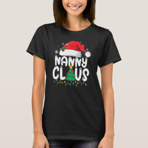 Nanny Claus Matching Group Xmas Family Christmas P T-Shirt